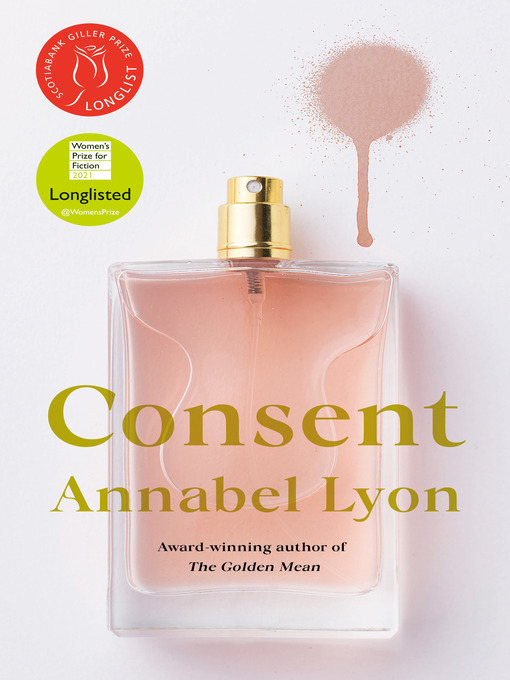 Title details for Consent by Annabel Lyon - Wait list